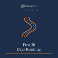First 30 Days Roadmap