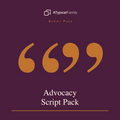 Advocacy Script Pack